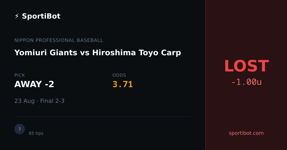 LOST: Yomiuri Giants vs Hiroshima Toyo Carp - AWAY -2 @ 3.71