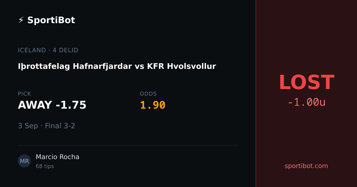 LOST: Iþrottafelag Hafnarfjardar vs KFR Hvolsvollur - AWAY -1.75 @ 1.90