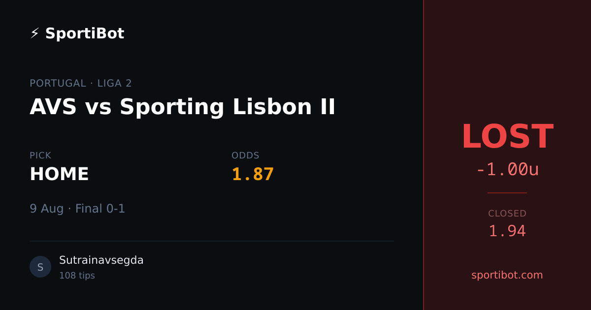 LOST: AVS vs Sporting Lisbon II - HOME @ 1.87